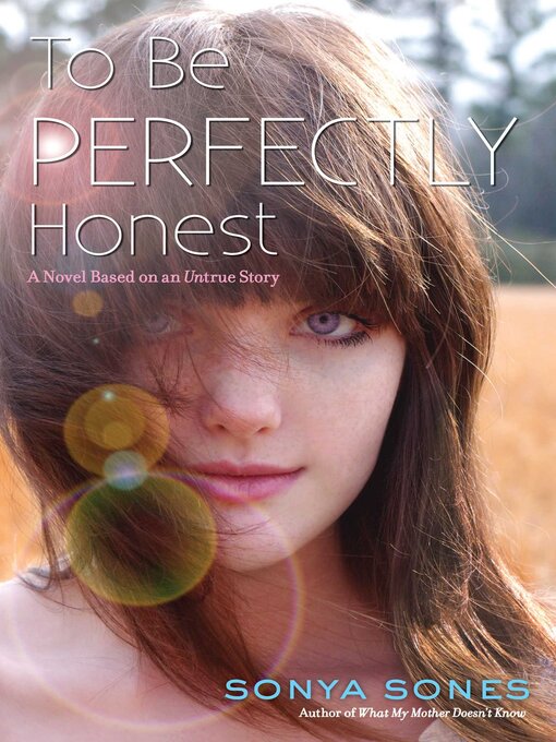 Title details for To Be Perfectly Honest by Sonya Sones - Available